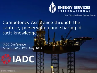 IADC    1  COMPANY CONFIDENTIAL  5/22/14  Who Are ESI?  In business for over 30 years, Energy