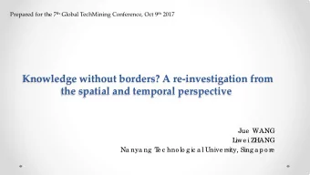 Knowledge without borders? A re-investigation from  the spatial and temporal perspective  Jue  WANG