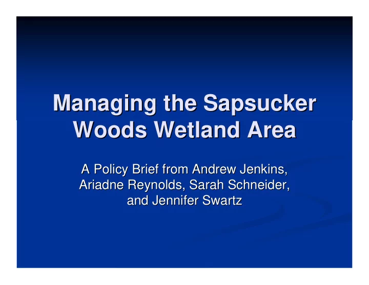managing the sapsucker managing the sapsucker woods