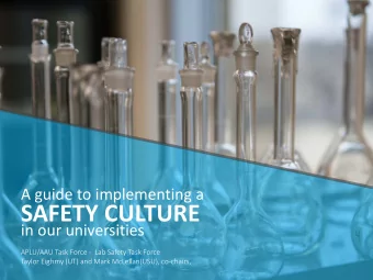 SAFETY CULTURE  in our universities  APLU/AAU Task Force - Lab Safety Task Force  Taylor Eighmy