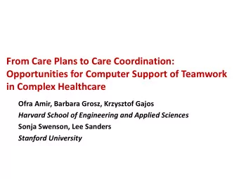From Care Plans to Care Coordination:  Opportunities for Computer Support of Teamwork in Complex