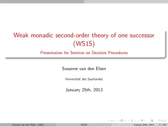 Weak monadic second-order theory of one successor  (WS1S)  Presentation for Seminar on Decision