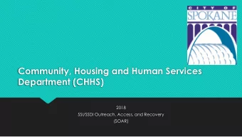 Department (CHHS)  2018  SSI/SSDI Outreach, Access, and Recovery  (SOAR)  What is SOAR? (p. 4-5)
