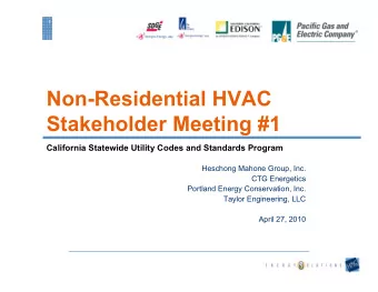 Non-Residential HVAC  Stakeholder Meeting #1  California Statewide Utility Codes and Standards