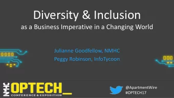 Diversity &amp; Inclusion  as a Business Imperative in a Changing World  Julianne Goodfellow, NMHC