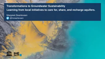 Learning from local initiatives to care for, share, and recharge aquifers.  Margreet Zwarteveen