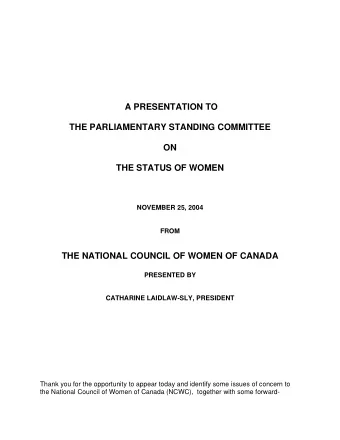 A PRESENTATION TO  THE PARLIAMENTARY STANDING COMMITTEE  ON  THE STATUS OF WOMEN  NOVEMBER 25, 2004