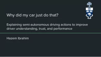 Why did my car just do that?  Explaining semi-autonomous driving actions to improve  driver