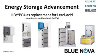 Energy Storage Advancement  LiF  iFeYPO4 as replacement for Lead-Acid  Lith  Lithium Ir  Iron