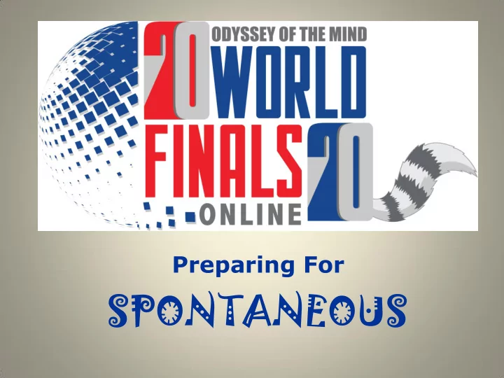 spontaneous review this powerpoint to prepare