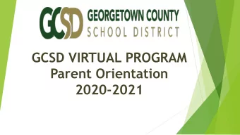 Parent Orientation  2020-2021  WELCOME  Mr. Keith Price  GCSD Superintendent  Goals  What is