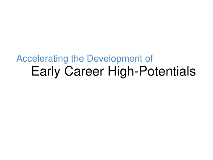 early career high potentials who is bd