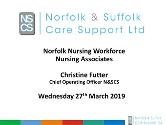 Nursing Associates  Christine Futter  Chief Operating Officer N&amp;SCS Wednesday 27 th March 2019