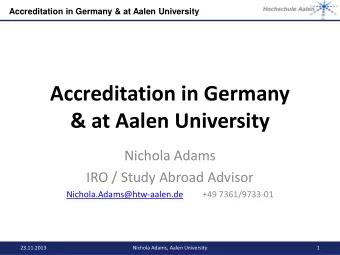 Accreditation in Germany  &amp; at Aalen University  Nichola Adams  IRO / Study Abroad Advisor