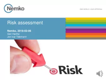 Risk assessment  Nemko, 2018-02-06  Geir Hrthe  Jon Ivar Tidemann  2  13.06.2017  Risk?