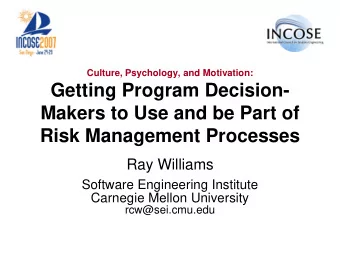 Risk Management Processes  Ray Williams  Software Engineering Institute  Carnegie Mellon University