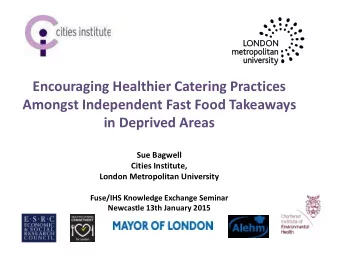 Encouraging Healthier Catering Practices  Amongst Independent Fast Food Takeaways  in Deprived