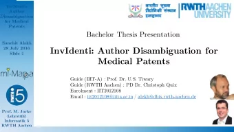 InvIdenti: Author Disambiguation for  28 July 2016  Slide 1  Medical Patents  Guide (IIIT-A) :