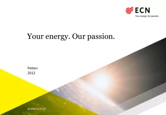 Your energy. Our passion.  Petten  2012  www.ecn.nl  ECN: A rich and evolving history ~600
