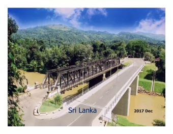 Sri Lanka  2017 Dec  Sri Lanka  Area = 65,610  sq. km.  Population =  21.2 million  Per