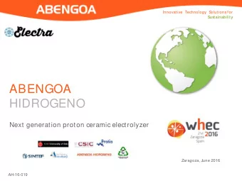 ABENGOA  HIDROGENO  Next generation proton ceramic electrolyzer  Zaragoza, June 2016  AH-16-019  1