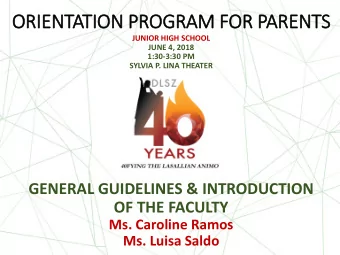 ORIENTATION PROGRAM FOR PARENTS  JUNIOR HIGH SCHOOL  JUNE 4, 2018  1:30-3:30 PM  SYLVIA P. LINA