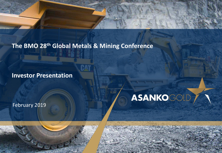 the bmo 28 th global metals mining conference investor