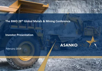 The BMO 28 th Global Metals &amp; Mining Conference  Investor Presentation  February 2019  FORWARD