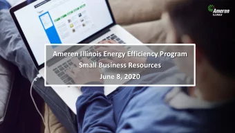 Ameren Illinois Energy Efficiency Program  Small Business Resources  June 8, 2020  Speaker Panel
