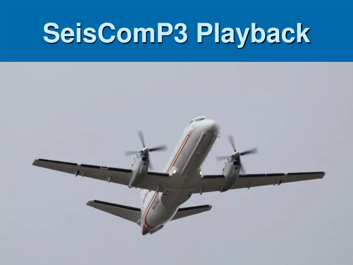seiscomp3 playback seismic picker