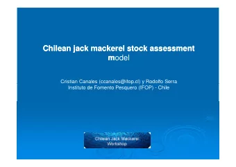 Chilean  Chilean jack  jack mackerel  mackerel stock  stock assessment  assessment m odel  Cristian