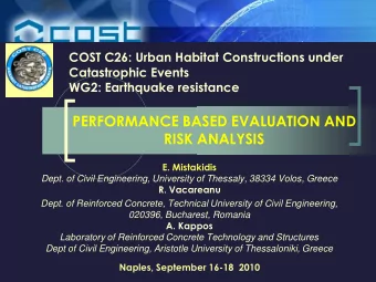 PERFORMANCE BASED EVALUATION AND  RISK ANALYSIS  E. Mistakidis  Dept. of Civil Engineering,