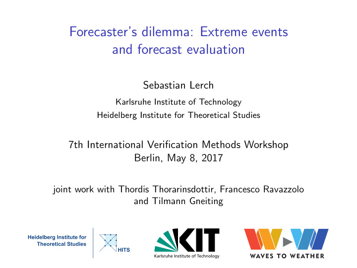 forecaster s dilemma extreme events and forecast