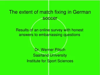 The extent of match fixing in German  soccer  Results of an online survey with honest  answers to