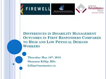 B ACKGROUND : H OW ARE FIRST RESPONDERS ARE UNIQUE ?  Unique work characteristics 1  High