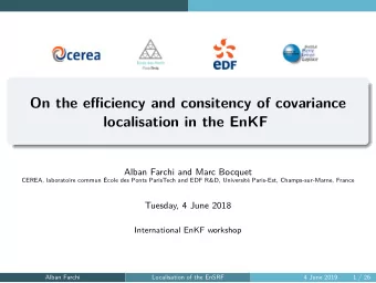 On the efficiency and consitency of covariance  localisation in the EnKF  Alban Farchi and Marc