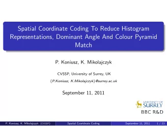 Spatial Coordinate Coding To Reduce Histogram  Representations, Dominant Angle And Colour Pyramid