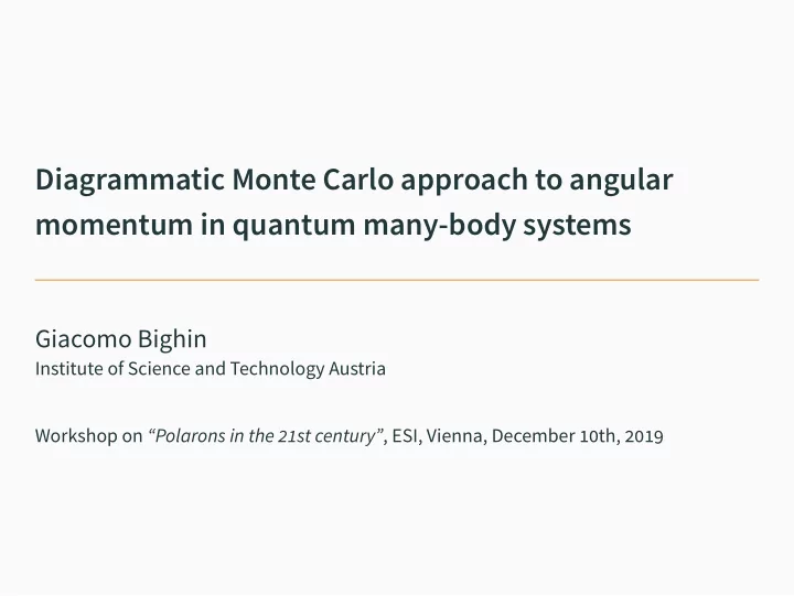 diagrammatic monte carlo approach to angular momentum in