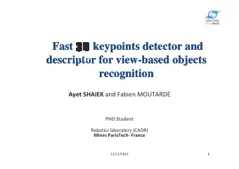 Fast  Fast       keypoints  keypoints detector and  detector and  descriptor for view  descriptor