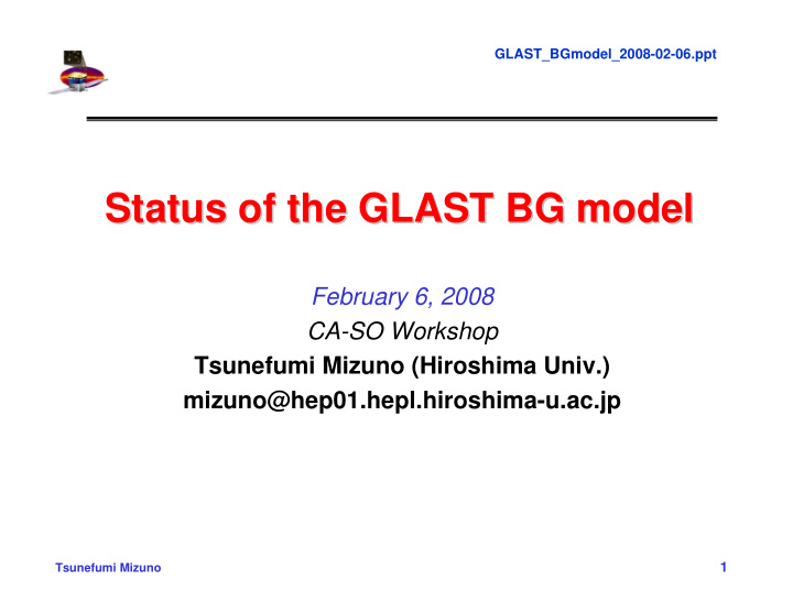 status of the glast bg model status of the glast bg model