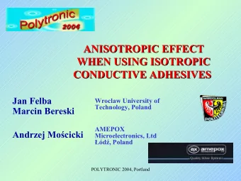 ANISOTROPIC EFFECT  ANISOTROPIC EFFECT  WHEN USING ISOTROPIC  WHEN USING ISOTROPIC  CONDUCTIVE
