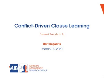 Conflict-Driven Clause Learning  Current Trends in AI  Bart Bogaerts  March 13, 2020  1  THANKS