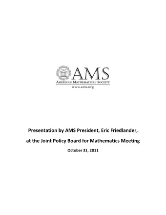 Presentation by AMS President, Eric Friedlander,  at the Joint Policy Board for Mathematics Meeting