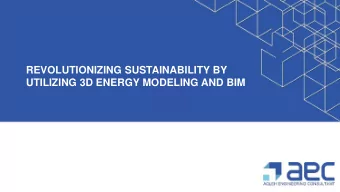 REVOLUTIONIZING SUSTAINABILITY BY  UTILIZING 3D ENERGY MODELING AND BIM  WHAT IS 3D ENERGY