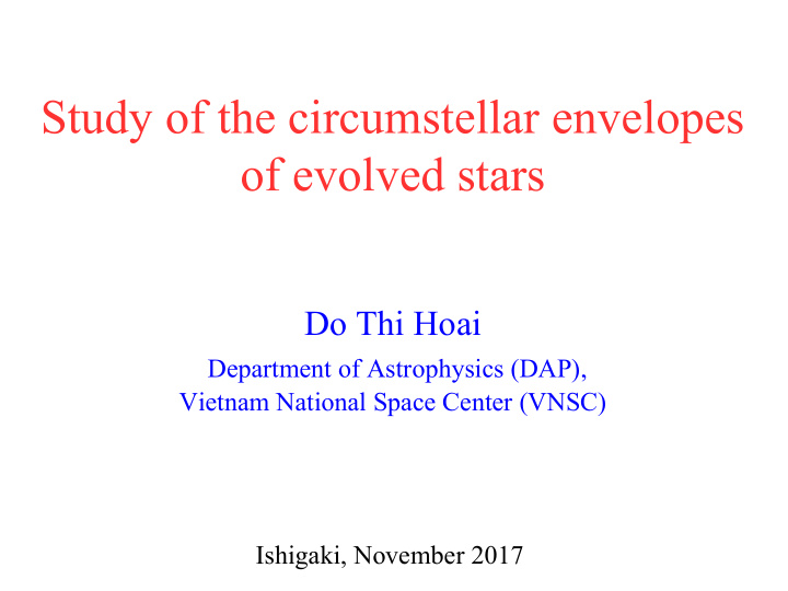study of the circumstellar envelopes of evolved stars