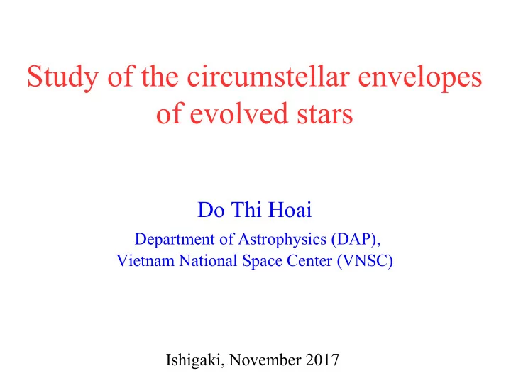 study of the circumstellar envelopes of evolved stars