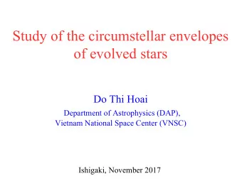 Study of the circumstellar envelopes  of evolved stars  Do Thi Hoai  Department of Astrophysics