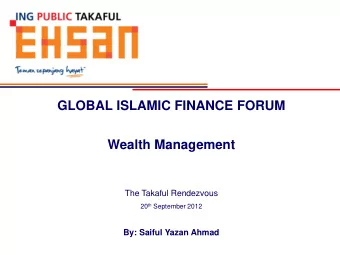 GLOBAL ISLAMIC FINANCE FORUM  Wealth Management  The Takaful Rendezvous 20 th September 2012