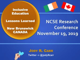 Conference  New Br  New  Brun  unswic  wick  CAN  CANAD  ADA  November 19, 2019 J OD ODY R. R. C