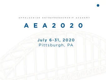A E A 2 0 2 0  Ju ly 6-3 1,  2020  Pi ttsbu rgh , PA  2  A P P A L A C H I A N  E N T R E P R E